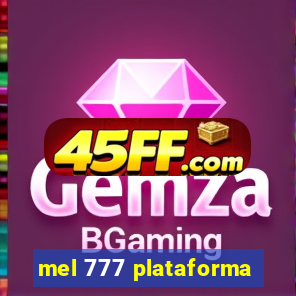 mel 777 plataforma